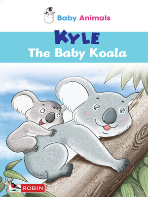 cover image of Kyle The Baby Koala